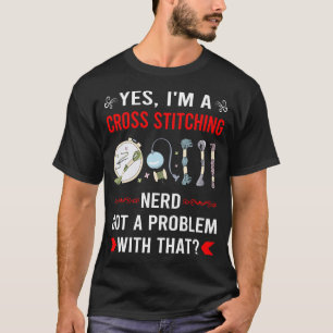 Got Problem Cross Stitching T-Shirt