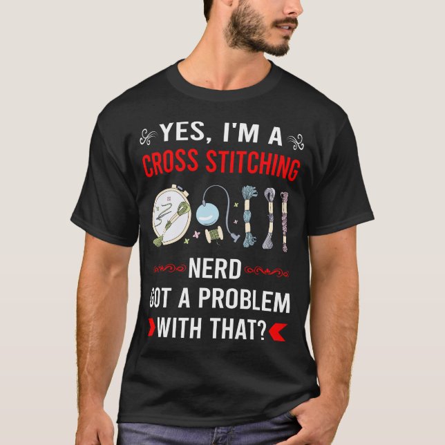 Got Problem Cross Stitching T-Shirt (Front)