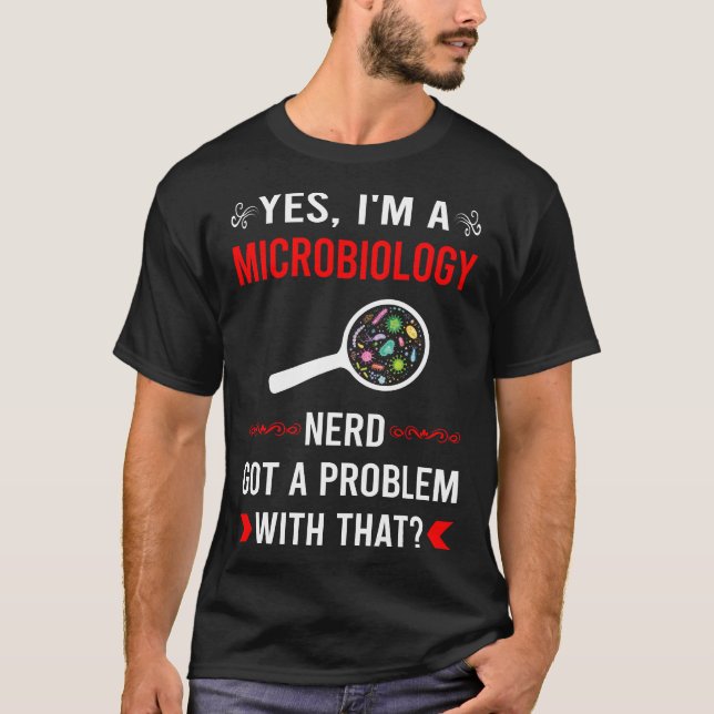Got Problem Microbiology Microbiologist T-Shirt (Front)
