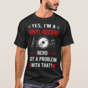 Got Problem Vinyl Record Records T-Shirt