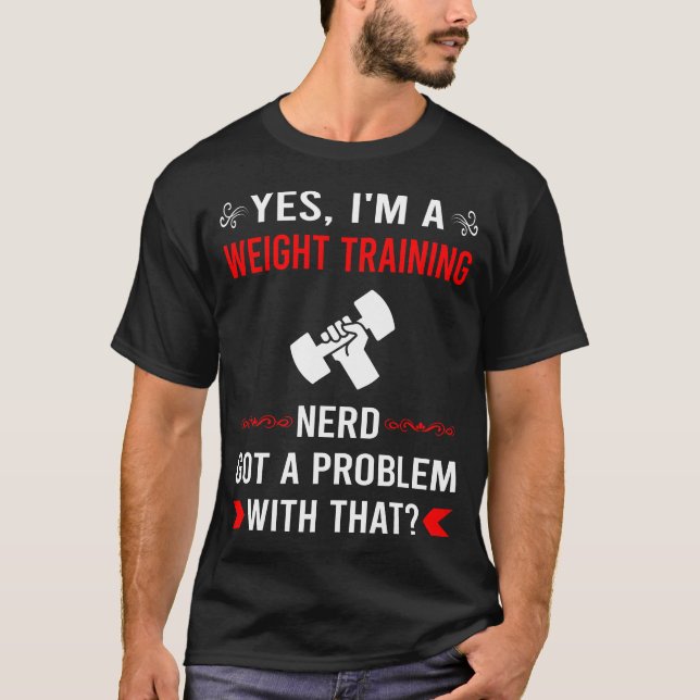 Got Problem Weight Training T-Shirt (Front)