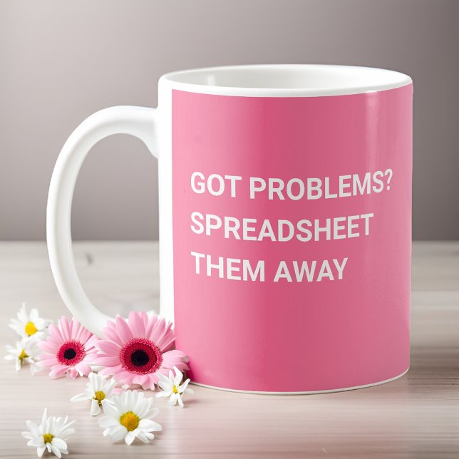 Got Problems? Spreadsheet Them Away Pink Gradient Coffee Mug (Creator Uploaded)