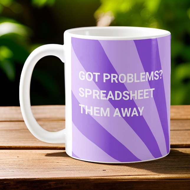 Got Problems? Spreadsheet Them Away - Purple Coffee Mug (Creator Uploaded)