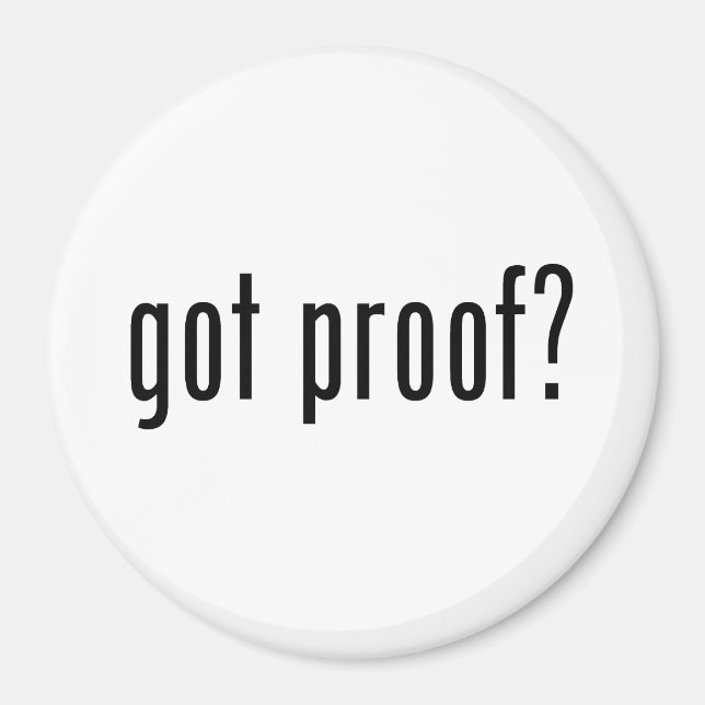 got proof? magnet (Front)