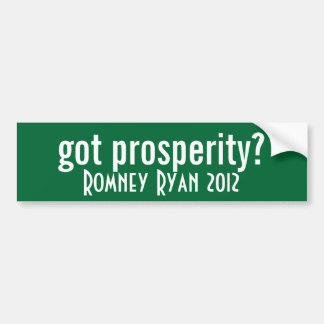 got prosperity? bumper sticker