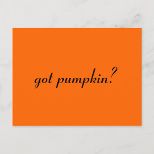 got pumpkin? postcard