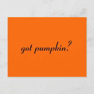 got pumpkin? postcard
