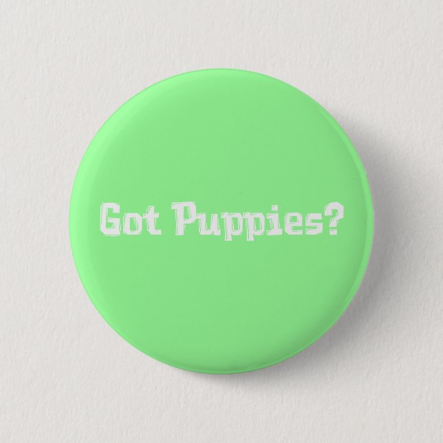Got Puppies Gifts 6 Cm Round Badge (Front)