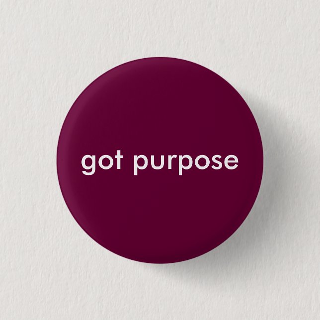 got purpose 3 cm round badge (Front)