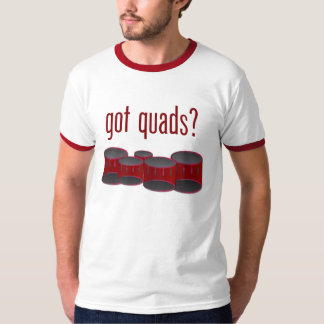 Got Quads? T-Shirt