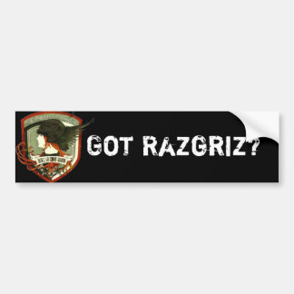 Got Razgriz? Bumper Sticker