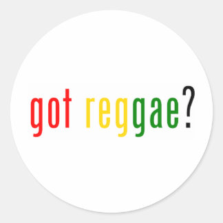 got reggae? classic round sticker