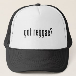 got reggae? trucker hat