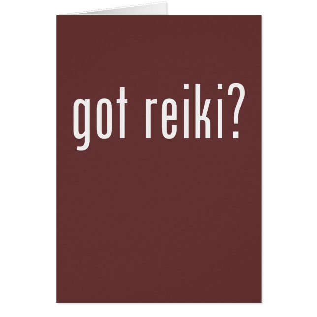 Got Reiki? (Front)