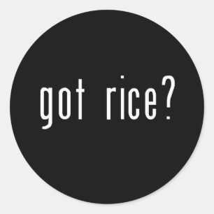got rice? classic round sticker