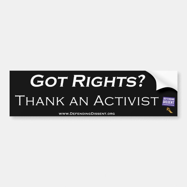 Got Rights?  Thank an Activist Bumper Sticker (Front)