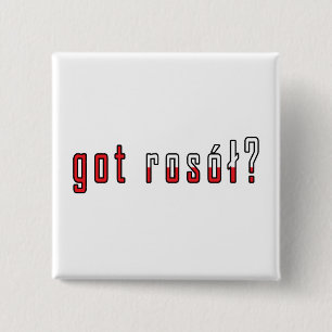 got rosol? Flag 15 Cm Square Badge