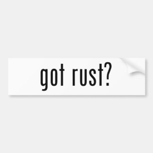 Rust Bumper Stickers & Car Stickers | Zazzle UK