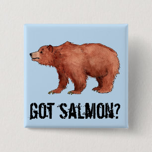 Got Salmon? Edmond the Bear 15 Cm Square Badge
