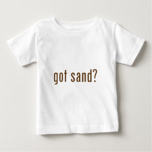 got sand? baby T-Shirt