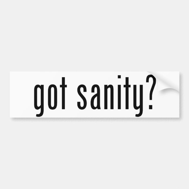 got sanity bumper sticker (Front)