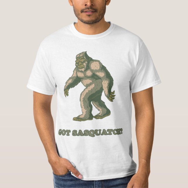 Got Sasquatch? T-Shirt (Front)