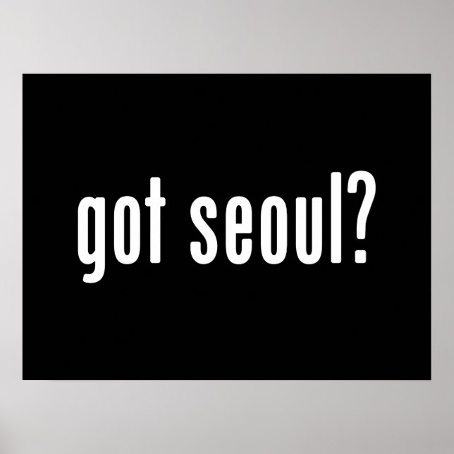 got seoul? poster (Front)