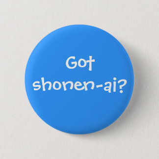 Got shonen-ai? 6 cm round badge