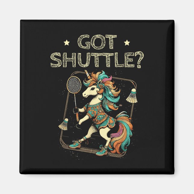 Got Shuttle Badminton Player Shuttle Racket  Magnet (Front)