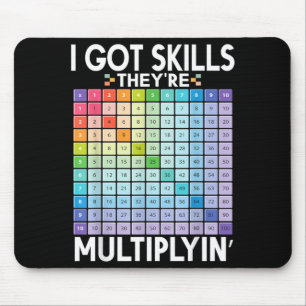 Got Skills Multiplying Funny Math Teacher Students Mouse Mat
