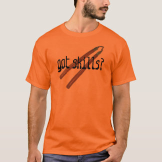 got skills? v2 T-Shirt
