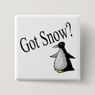 Got Snow? (Penguin) 15 Cm Square Badge