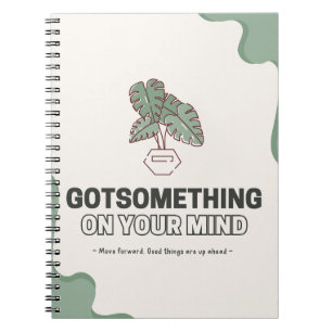 Got Something on Your Mind?   Customisable Notebook