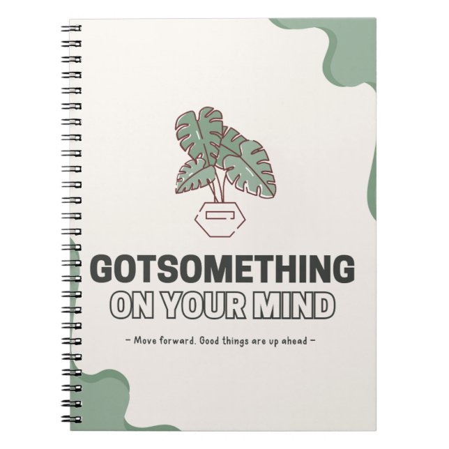 Got Something on Your Mind? | Customisable Notebook (Front)