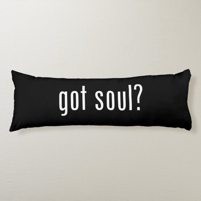 got soul? body cushion (Front)