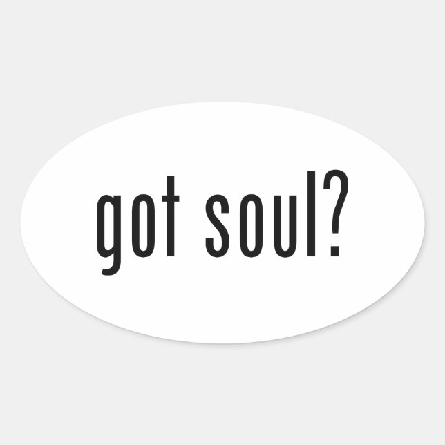 got soul? oval sticker (Front)