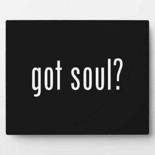 got soul? plaque