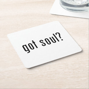 got soul? square paper coaster