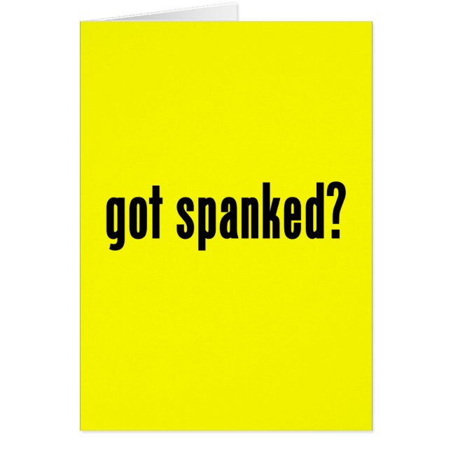 got spanked? (Front)