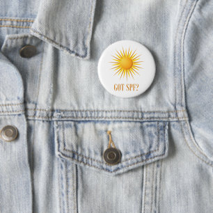 Got SPF? 6 Cm Round Badge