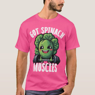 Got Spinach Muscles Funny Gym Workout funny T-Shirt