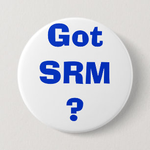 Got SRM? 7.5 Cm Round Badge