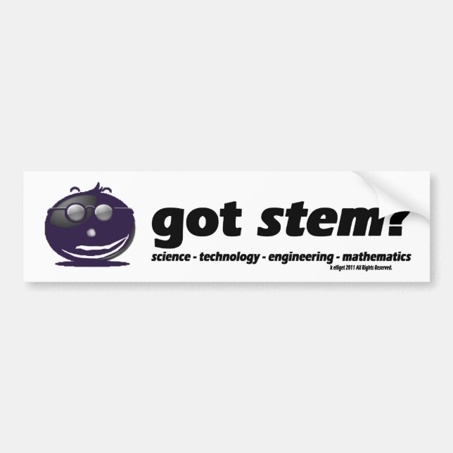 Got STEM? Bumper Sticker (Front)