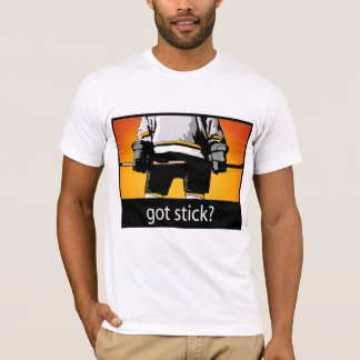 Got Stick? T-shirt