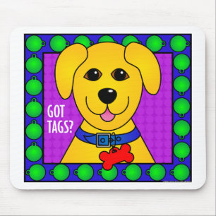 Got Tags?-Dog Mouse Mat