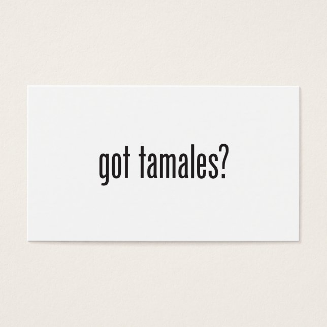 got tamales (Front)