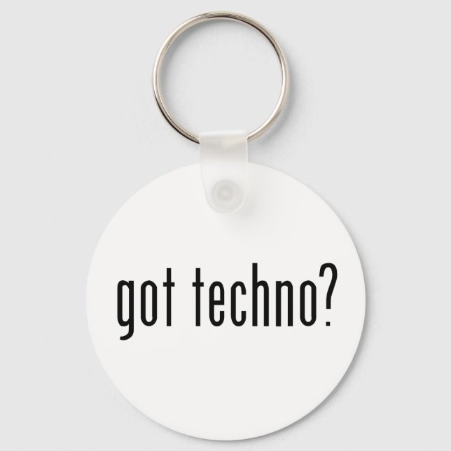 got techno? key ring (Front)