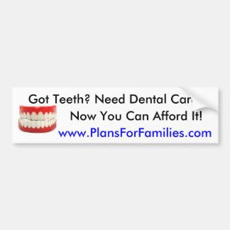 Got Teeth? Bumper Sticker