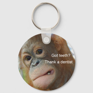 Got teeth? Thank a dentist Key Ring