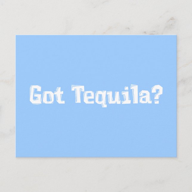 Got Tequila Gifts Postcard (Front)